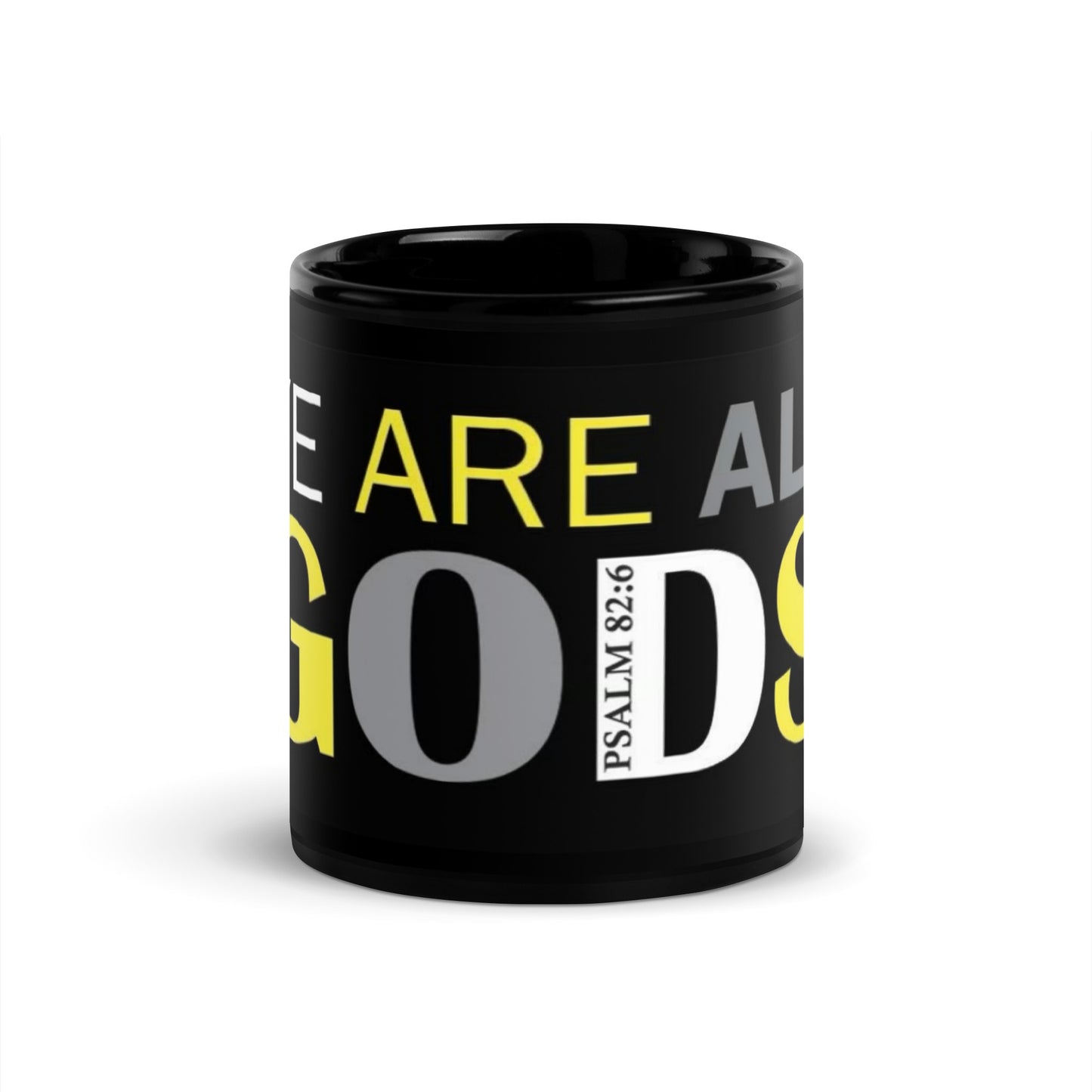 Ye Are All GODS Tri-care Black Glossy Mug