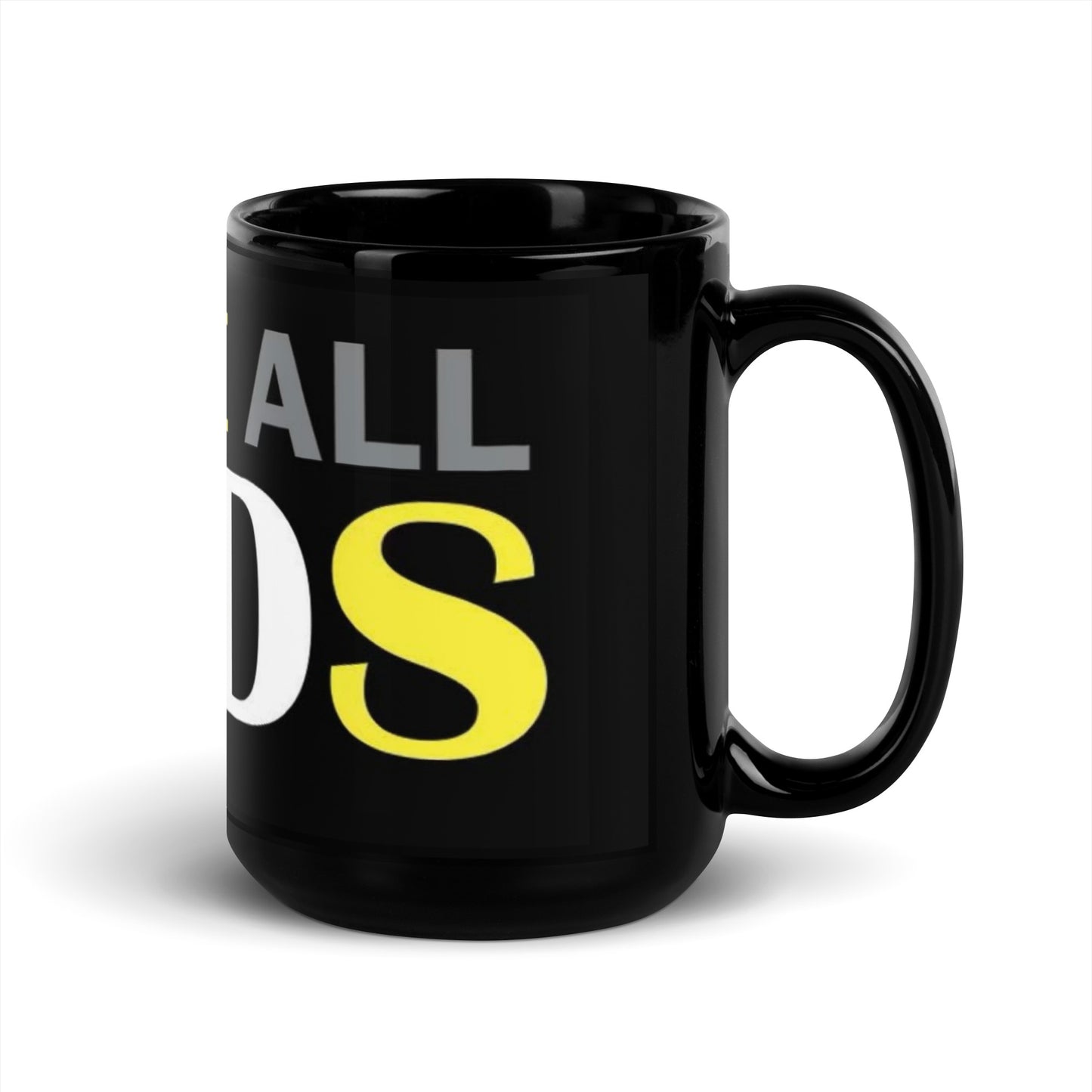 Ye Are All GODS Tri-care Black Glossy Mug