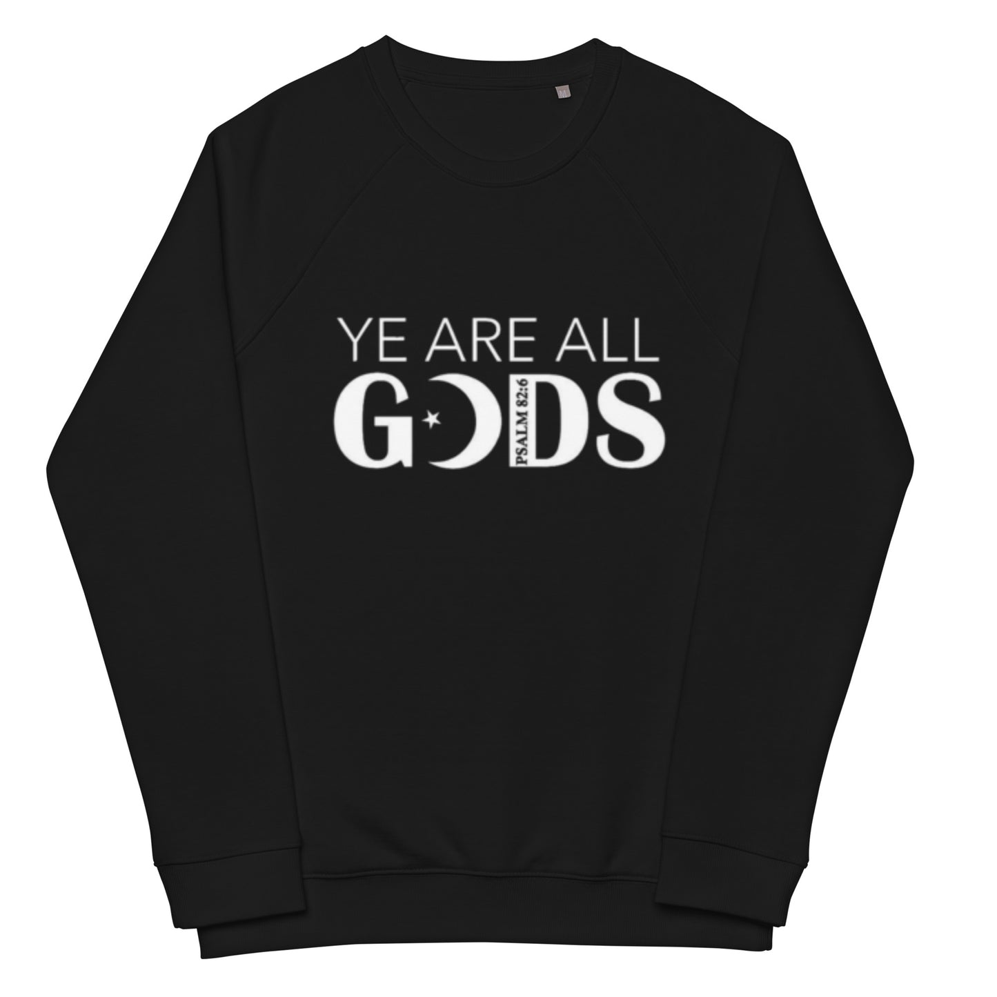 Ye Are All GODS Organic Sweatshirt